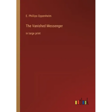 The Vanished Messenger: in large print