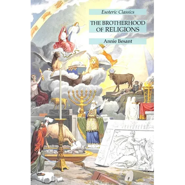The Brotherhood of Religions: Esoteric Classics