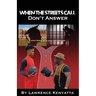 When The Streets Call, Don't Answer: A Critical Thinking Tool for Young Adult Urban Youth