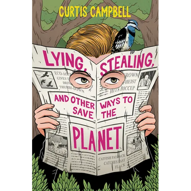 Lying, Stealing, and Other Ways to Save the Planet
