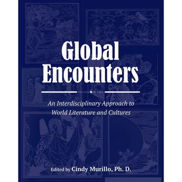 Global Encounters: An Interdisciplinary Approach to World Literature and Cultures