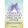Dementia Caregivers Practical Guide