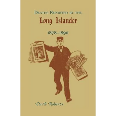 Deaths Reported by the Long Islander 1878-1890