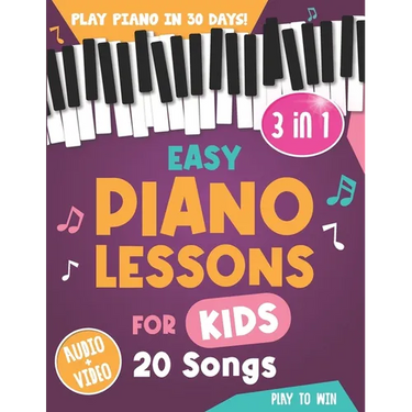 Easy Piano Lessons for Kids: 3 book in 1: Play Piano in 30 Days with Online Video & Audio Access