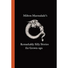 Milton Marmalade's Remarkably Silly Stories for Grown-ups