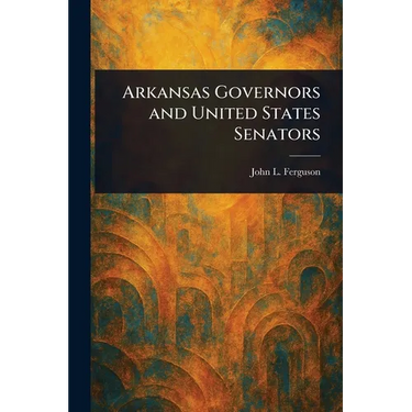 Arkansas Governors and United States Senators