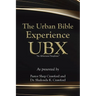 The Urban Bible Experience UBX