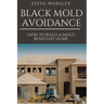 Black Mold Avoidance: Building a Mold Resistant Home