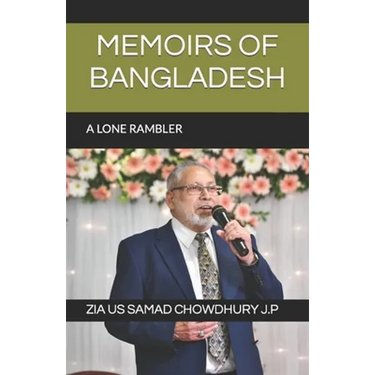 Memoirs of Bangladesh: A Lone Rambler