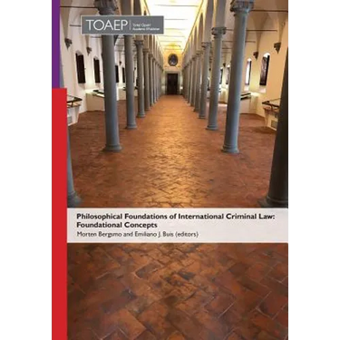 Philosophical Foundations of International Criminal Law: Foundational Concepts