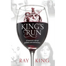 King's Run: A maverick's tale of football, wine and business