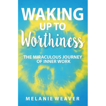 Waking Up to Worthiness