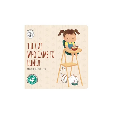 The Cat Who Came to Lunch: Short Story Toddler Book for Daily Routine Mealtime Baby Board Book Birthday Gift for Kids, Infants, and Newborns (Ages 0-4