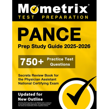 Pance Prep Study Guide 2025-2026 - 750+ Practice Test Questions, Secrets Review Book for the Physician Assistant National Certifying Exam: [Updated fo