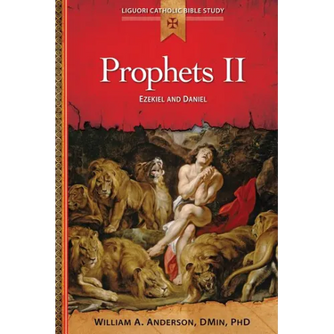 Prophets II: Ezekiel and Daniel
