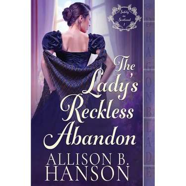 The Lady's Reckless Abandon: A Scottish Regency Historical Romance