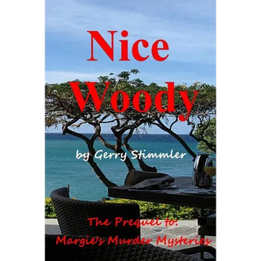 Nice Woody: A Prequel to Margie's Murder Mystery series