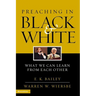 The Preaching in Black and White: What We Can Learn from Each Other