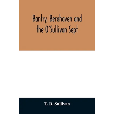 Bantry, Berehaven and the O'Sullivan Sept
