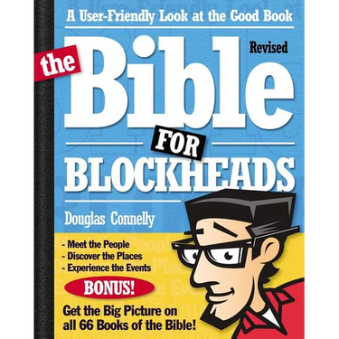 The Bible for Blockheads---Revised Edition: A User-Friendly Look at the Good Book (Revised)