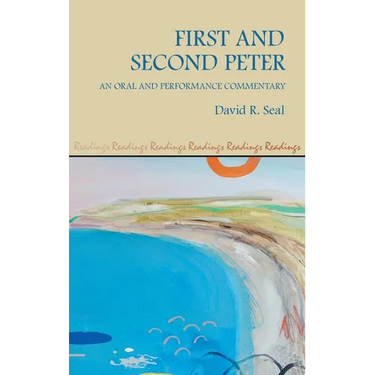 First and Second Peter: An Oral and Performance Commentary
