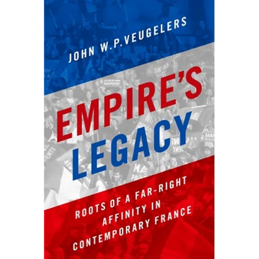 Empire's Legacy: Roots of a Far-Right Affinity in Contemporary France