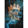 Holly and Oak: Season One