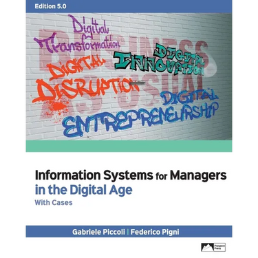 Information Systems for Managers in the Digital Age with Cases, Edition 5.0
