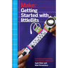 Getting Started with Littlebits: Prototyping and Inventing with Modular Electronics