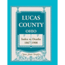 Lucas County, Ohio, Index to Deaths 1867-1908