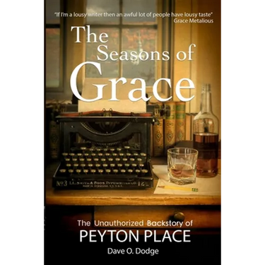 The Seasons of Grace: The Unauthorized Backstory of Peyton Place