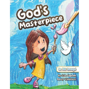 God's Masterpiece: A Christian Children's Book