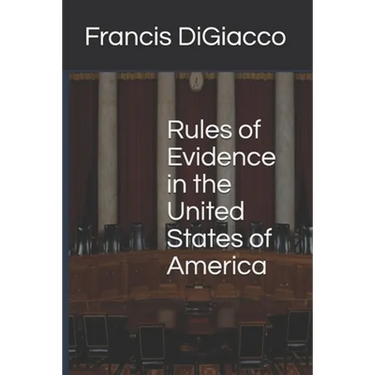 Rules of Evidence in the United States of America