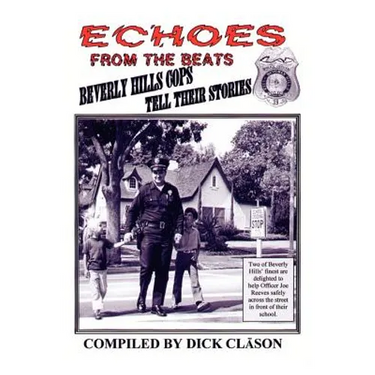 Echoes from the Beats: Beverly Hills Cops Tell Their Stories