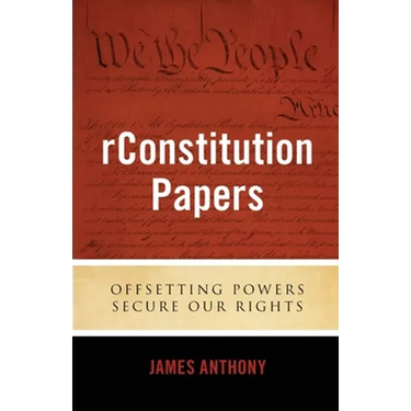rConstitution Papers: Offsetting Powers Secure Our Rights