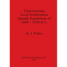 Characterising Local Southeastern Spanish Populations of 3000-1500 B.C.