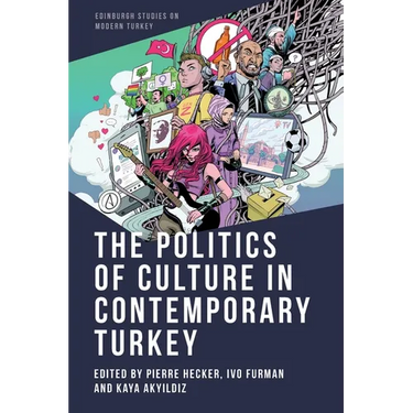 The Politics of Culture in Contemporary Turkey