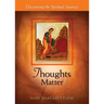 Thoughts Matter: Discovering the Spiritual Journey