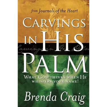 Carvings in His Palm: What God Thinks When He Whispers Your Name