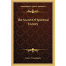 The Secret Of Spiritual Victory