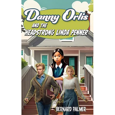 Danny Orlis and the Headstrong Linda Penner