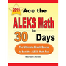 Ace the ALEKS Math in 30 Days: The Ultimate Crash Course to Beat the ALEKS Math Test