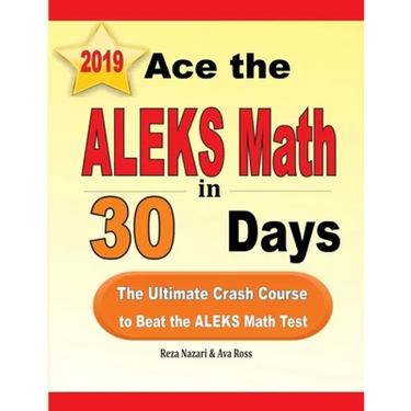 Ace the ALEKS Math in 30 Days: The Ultimate Crash Course to Beat the ALEKS Math Test