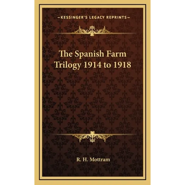 The Spanish Farm Trilogy 1914 to 1918