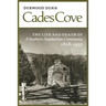 Cades Cove: The Life and Death of a Southern Appalachian Community