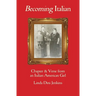 Becoming Italian: Chapter & Verse from an Italian American girl