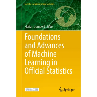 Foundations and Advances of Machine Learning in Official Statistics