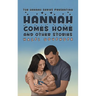 Hannah Comes Home and Other Stories