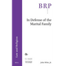 In Defense of the Marital Family