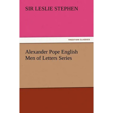 Alexander Pope English Men of Letters Series